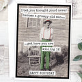 I Bet You Thought You'd Never Become A Grumpy Old Man... - The Regal Find