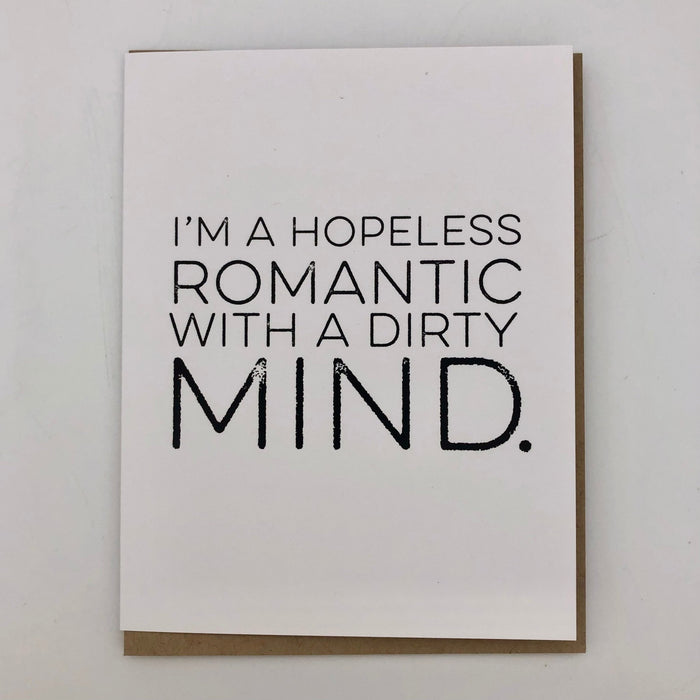 I'm A Hopeless Romantic with A Dirty Mind Card - The Regal Find