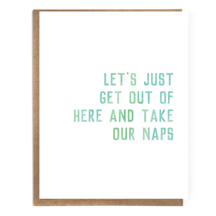 Let's Just Get Out Of Here and Take Our Naps; Funny Card - The Regal Find